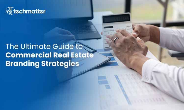 The Ultimate Guide to Commercial Real Estate Branding Strategies 3 Commercial Real Estate Branding Strategies